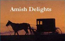 Amish Delights - Hand Crafted Heirlooms from the Amish Country of Pennsylvania